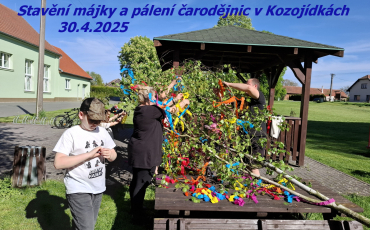 Stavění májky a pálení čarodějnic v Kozojídkách - 30.4.2025